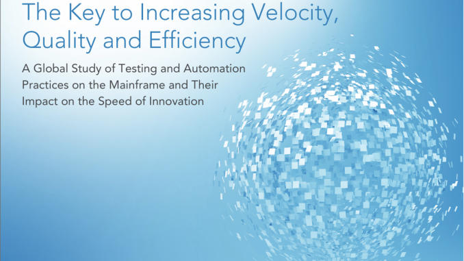 Das Cover der Compuware-Studie „Test Automation: The Key to Increasing Velocity, Quality and Efficiency“.