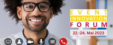 3. EVENT INNOVATION FORUM – Alles was virtuelle Events erfolgreicher macht