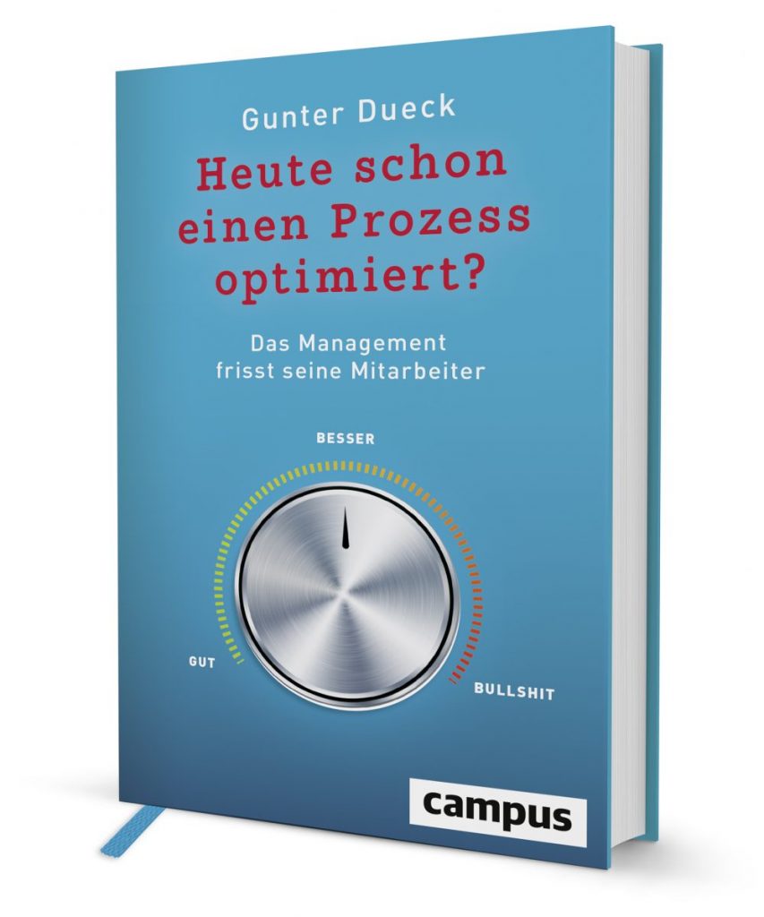 Gunter Dueck: Heute schon einen Prozess optimiert? Campus Verlag 2020