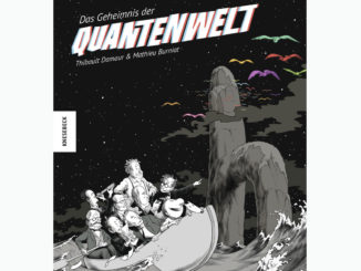 "Das Geheimnis der Quantenwelt": Der Text des Comic stammt vom Quantenphysik-Professor Thibault Damour, für die grafische Umsetzung zeichnet Mathieu Burniat verantwortlich.