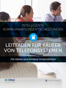 Leitfaden für Käufer von Telefonanlagen für kleine und mittlere Unternehmen (c) Mitel