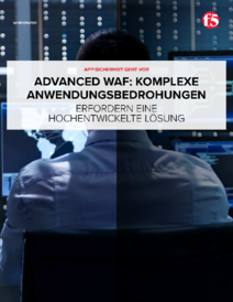 Advanced WAF: Komplexen Bedrohungen begegnen (c) F5 Networks