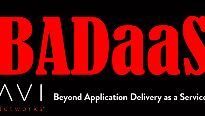 Avi Networks hat sich die Abkürzung “BADaaS” gesichert, die für “Beyond Application Delivery as a Service” steht. (c) Avi Networks